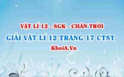 Giải Vật lí 12 trang 17 Chân trời Sáng tạo